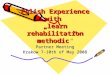 Polish Experience with „learn rehabilitation methodic” Partner Meeting Krakow 7-10th of May 2008