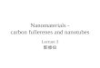 Nanomaterials - carbon fullerenes and nanotubes Lecture 3 郭修伯