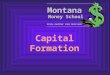 Capital Formation Montana Money School State Auditor John Morrison