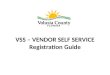 VSS – VENDOR SELF SERVICE Registration Guide. The first step of VSS Registration is to open and review the 3 documents linked on the Purchasing & Contracts