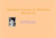 Random Access to Wireless Networks Jean-Paul M.G. Linnartz Nat.Lab., Philips Research