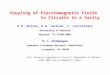 Coupling of Electromagnetic Fields to Circuits in a Cavity D.R. Wilton, D.R. Jackson, C. Lertsirimit University of Houston Houston, TX 77204-4005 N.J