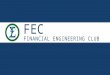 FEC FINANCIAL ENGINEERING CLUB. WELCOME AGENDA  Interest rates and returns  Bonds  Bond risk  Other fixed income instruments