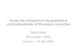 On the role of frequency in the grammatical constructionalization of the passive construction Peter Petré KU Leuven / FWO Leuven – 14 July 2014