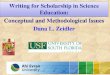 Writing for Scholarship in Science Education: Conceptual and Methodological Issues Dana L. Zeidler Writing for Scholarship in Science Education: Conceptual
