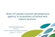 Role of Latvian tourism development agency in promotion of active and nature tourism Armands Slokenbergs Director, Latvian Tourism Development Agency Sigulda,