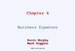 Chapter 6 Business Expenses ©2006 South-Western Kevin Murphy Mark Higgins Kevin Murphy Mark Higgins