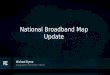 Michael Byrne Geographic Information Officer National Broadband Map Update