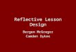 Reflective Lesson Design Bergen McGregor Camden Dykes