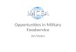 Opportunities in Military Foodservice Art Myers. A Billion Dollar Marketplace 5.5$ Billion in Military Food Service US Army Air Force Navy Marine Corps