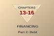 FINANCING Part 2: Debt CHAPTERS 13-16 LONG-TERM LIABILITIES From Grade 11 Long-term liabilities are obligations that are expected to be paid after one