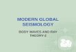 MODERN GLOBAL SEISMOLOGY BODY WAVES AND RAY THEORY-2