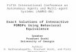 Fifth International Conference on Autonomous Agents and Multi-agent Systems (AAMAS-06) Exact Solutions of Interactive POMDPs Using Behavioral Equivalence