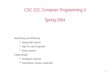 1 CSC 222: Computer Programming II Spring 2004 Searching and efficiency  sequential search  big-Oh, rate-of-growth  binary search Class design  templated