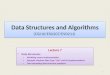 Data Structures and Algorithms Data Structures and Algorithms (CS210/ESO207/ESO211) Lecture 7 Data Structures Modeling versus Implementation Example: Abstract