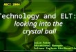 ABCI 2004 Colin Paton Educational Manager Cultura Inglesa Rio/Brasília Technology and ELT: looking into the crystal ball