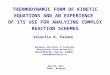 1 THERMODYNAMIC FORM OF KINETIC EQUATIONS AND AN EXPERIENCE OF ITS USE FOR ANALYZING COMPLEX REACTION SCHEMES Valentin N. Parmon Boreskov Institute of