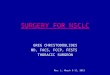 SURGERY FOR NSCLC GREG CHRISTODOULIDES MD, FACS, FCCP, FESTS THORACIC SURGEON Mar. L. March 9-11, 2012
