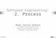 Software Engineering: 2. Process Romi Satria Wahono romi@romisatriawahono.net  WA/SMS: +6281586220090 1