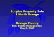 Surplus Property Sale 1 North Orange Orange County Real Estate Management May 8, 2007