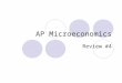 AP Microeconomics Review #4. Market Structure The nature and degree of competition between firms in the same industry  4 Categories: 1.Perfect Competition