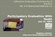 Participatory Evaluation With Youth July 15, 2009 Ongoing website: 