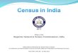 Office of the Registrar General & Census Commissioner, India United Nations Workshop for South Asian countries on Collection and Dissemination of Socio-economic
