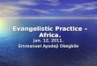 Evangelistic Practice – Africa. Jan. 12, 2011. Emmanuel Ayodeji Okegbile