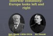 Interwar Instability: Europe looks left and right Keir Hardy (1856-1915)Sir Oswald Mosely
