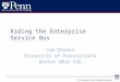 Riding the Enterprise Service Bus Jim Choate University of Pennsylvania Winter 2015 CSG