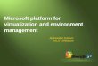 Microsoft platform for virtualization and environment management Aleksandar Zubović MCS Consultant