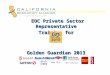 EOC Private Sector Representative EOC Private Sector Representative Training for Golden Guardian 2013 May 15, 2013 Gap Inc. EMS Solutions