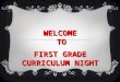 WELCOME TO FIRST GRADE CURRICULUM NIGHT. Lindsay Carrier Rebecca Maddox Jeigh Reed Kim Stephenson