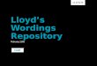 Lloyd’s Wordings Repository February 2008. © Lloyd’s Trusted Source of Model Wordings Designed by the market for the market Managed by Lloyd’s / LMA,