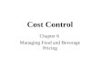 Cost Control Chapter 6 Managing Food and Beverage Pricing