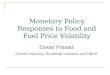 Monetary Policy Responses to Food and Fuel Price Volatility Eswar Prasad Cornell University, Brookings Institution and NBER