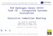IEA Hydrogen Annex XVIII Task 18 - Integrated Systems Evaluation Executive Committee Meeting Dr. Susan M. Schoenung Longitude 122 West, Inc. Menlo Park,CA