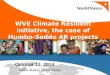WVE Climate Resilient initiative, the case of Humbo- Soddo AR projects October 13, 2014 Addis Ababa, Hilton Hotel