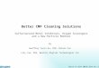 Better CMP Cleaning Solutions Surfactanized Metal Inhibitors, Oxygen Scavengers and a New Particle Remover March 19 2014 CMPUG 2014 San Jose By Geoffrey