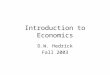 Introduction to Economics D.W. Hedrick Fall 2003