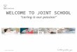 WELCOME TO JOINT SCHOOL “caring is our passion” © Spire Healthcare