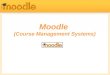 Moodle (Course Management Systems). Wikis In this Lecture, we’ll cover how to create a wiki, managing wikis and wiki capablilities