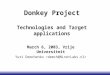 Donkey Project Technologies and Target applications March 6, 2003, Vrije Universiteit Yuri Demchenko