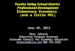 Poudre Valley School District Professional Development Elementary Economics (and a little PFL) June 10, 2015 Marc Johnson Education Program Director Colorado