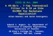 CSICS 26 Oct. 2004 A 49-Gb/s, 7-Tap Transversal Filter in 0.18  m SiGe BiCMOS for Backplane Equalization Altan Hazneci and Sorin Voinigescu Edward S