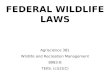 FEDERAL WILDLIFE LAWS Agriscience 381 Wildlife and Recreation Management 8983-B TEKS: (c)(2)(C)