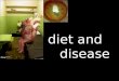 Diet and disease. Obesity Obesity is a body weight that is 20% or more than desirable body weight. 