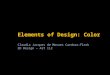 Elements of Design: Color Claudia Jacques de Moraes Cardoso-Fleck 2D Design – Art 112