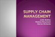 Juliet Bodley Melissa McLymont Darian Richards.  Supply Chain Management Overview  Attributes of Supply Chain Management  Constraints of Supply Chain