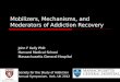 Mobilizers, Mechanisms, and Moderators of Addiction Recovery John F Kelly PhD Harvard Medical School Massachusetts General Hospital Society for the Study